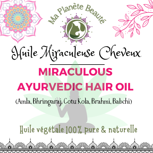 Miraculous Ayurvedic Hair Oil - BIO | Huile Miraculeuse Cheveux - EXCLUSIVITÉ MA PLANÈTE BEAUTÉ