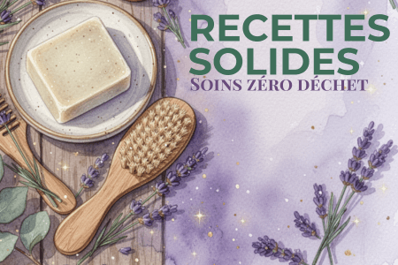 Z&eacute;ro D&eacute;chet Recettes Shampoings & Soins Solides | MA PLANETE BEAUTE