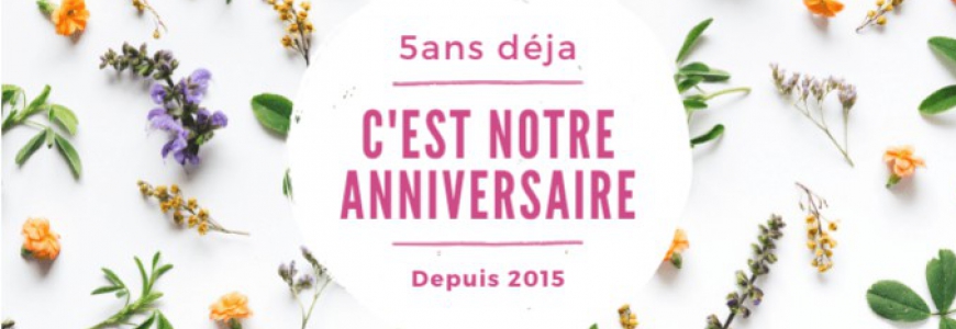C'EST NOTRE ANNIVERSAIRE, 5ANS DEJA GRACE A VOUS !