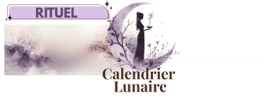 Rituel du Calendrier Lunaire