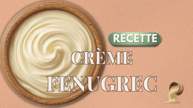 CR&Egrave;ME DE FENUGREC | Recette Originale Am&eacute;lior&eacute;e & Inratable